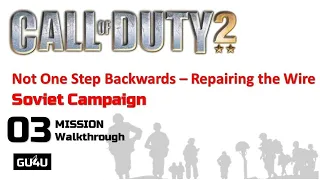 CoD 2 Mission Walkthrough 3  Soviet Campaign Not One Step Backwards – Repairing the Wire