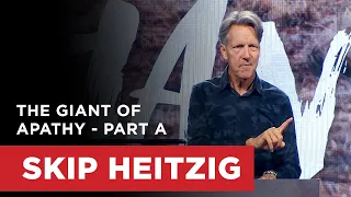 The Giant of Apathy - Part A | Skip Heitzig