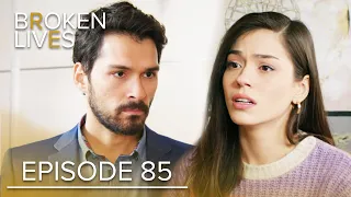 Broken Lives | Episode 85 English Subtitled | Kırık Hayatlar