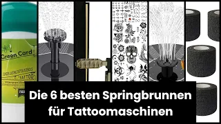 Springbrunnen für Tattoomaschine: Die 6 besten Springbrunnen für Tattoomaschinen ✓