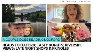 A COUPLE Leaves READING, Heads to OXFORD; Tasty Donuts; Riverside Views; Late Night Shops & PRINGLES