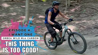 E-BIKE EPIC! EPISODE 4 | I WANT ONE. THIS THING IS TOO GOOD! ORBEA WILD M10 CARBON E-MTB