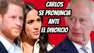 EL REY CARLOS ROMPIÓ Su SILENCIO ANTE el INMINENTE DIVORCIO del PRÍNCIPE HARRY y MEGHAN MARKLE!
