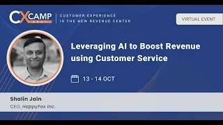 Leveraging AI to Boost Revenue using Customer Service by Shalin Jain