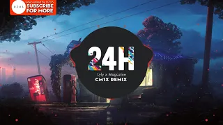 24h - Lyly x Magazine (CM1X Mix)