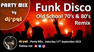 Party Mix Old School Funk & Disco 70's & 80's by DJ' PYL #17September2022 on OneLuvFM.com