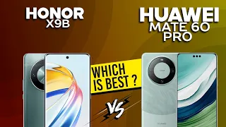 Honor X9b VS Huawei Mate 60 Pro - Full Comparison ⚡Which one is Best