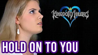 NateWantsToBattle • Hold on to You (Inspired by Kingdom Hearts) • COVER | Tara St. Michel