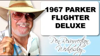 Pen Resurrection Wednesday Ep 36 1967 Parker 45 Flighter Deluxe Fountain Pen