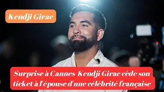 Surprise à Cannes  Kendji Girac cède son ticket à l'épouse d'une célébrité française