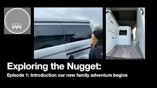 Ford Transit Custom Nugget Family Campervan UK Episode 1: Our new family adventure begins...