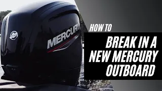 How to Break in a New Mercury Outboard