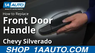 How To Replace Outside Front Door Handle 07-13 Chevy Silverado