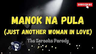 Manok na Pula Karaoke Version (Just Another Woman In Love Parody)