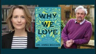 Why We Love: An Afternoon with Dr. Anna Machin and Robin Dunbar