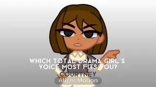 which total drama girl’s voice most fits you?