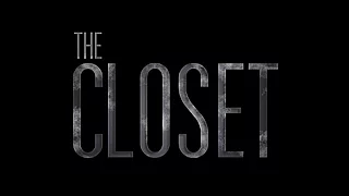 The Closet (2 Week Film Project) (Group 5)