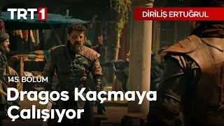 Diriliş Ertuğrul 145. Bölüm - Dragos Kaçmaya Çalışıyor