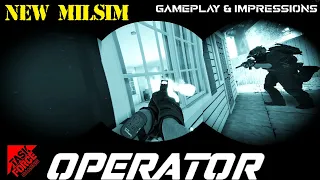 OPERATOR -  NEW IN DEPTH TACTICAL MILSIM (First Impressions & Gameplay)
