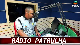 PROGRAMA -  RÁDIO PATRULHA - 28 - 04 - 2022