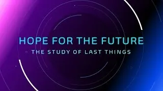 Hope for the Future Series-#3 The Rapture of the Church