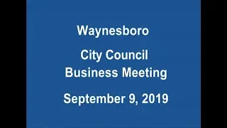 September 9, 2019 Waynesboro, VA City Council Regular Business Meeting