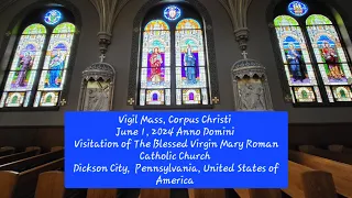 Vigil Mass,  Corpus Christi, 1 June 2024 VBVM CHURCH #catholicmass