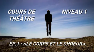 Cours de Théâtre niveau 1 : "Le corps et le chœur" | La Strada