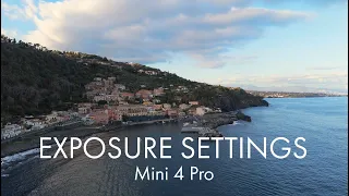 DJI Mini 4 Pro Exposure Settings: How to Expose Footage and Photos for Epic Results