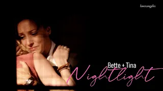 Bette + Tina - Nightlight