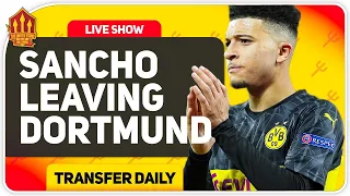 Sancho Will Leave Dortmund! Man Utd Transfer News