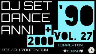 Dance Hits of the 90s and 2000s Vol. 27 - ANNI '90 + 2000 Vol 27 Dj Set - Dance Años 90 + 2000