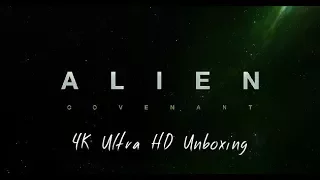 Alien: Covenant 4K Ultra HD Unboxing [Filmed in 4K]