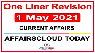 Daily One Liner Revision | 1 May 2021 | Daily Current Affairs | SSC | Banking | PSC | Affairscloud