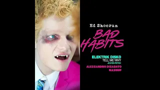 Ed Sheeran vs Jolyon Petch - Tell me Why, Bad Habits (Alessandro Disabato Mashup)