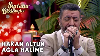 Ağla Halime - Hakan Altun & Ata Demirer | Şarkılar Bizi Söyler | Performans