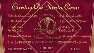 Cantos De Santa Cena 2021 La Luz Del Mundo