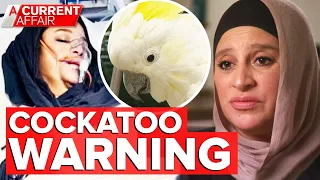 Cockatoo leaves Aussie mum-of-six fighting for life | A Current Affair