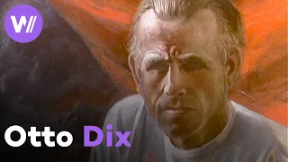 Otto Dix – Controversial painter of the New Objectivity movement