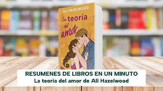 La teoría del amor de Ali Hazelwood | Libro Resumen