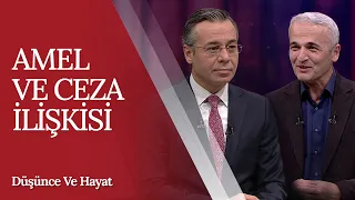 Amel ve Ceza İlişkisi | Düşünce ve Hayat (51. Bölüm)