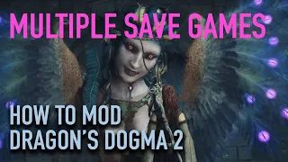 Multiple Save Profiles & Modding: Dragon's Dogma 2, Fluffy Mod Manager, & Save Manager