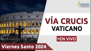 VIACRUCIS 2024 | VATICANO PADRE CARLOS YEPES  (((EN VIVO)))