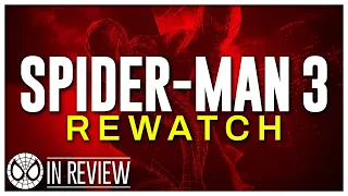 Spider-Man 3 Rewatch - Every Spider-Man Movie Ranked & Recapped - In Review