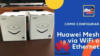 Configuracion de Huawei WiFi Mesh via WiFi y Cable Ethernet | Mesh Calidad-Precio | GUATEMALA