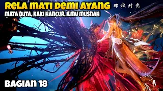 (BAGIAN 18) SOUL LAND, DEMI AYANG RELA MELAWAN DUNIA!  SAMPAI TITIK DARAH TERAKHIR