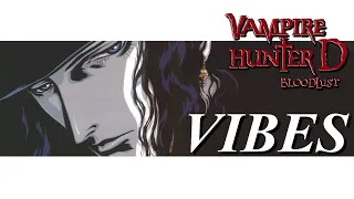 Las VIBES de Vampire Hunter D: BLOODLUST