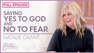 Natalie Grant: Trust God to Bring Peace to Your Anxious Mind | FULL EPISODE | Better Together TV