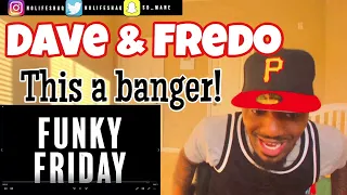 Dave - Funky Friday (ft. Fredo) | REACTION