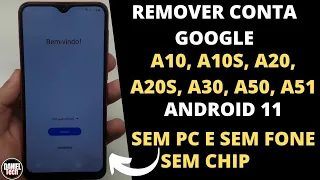 Como Remover conta google do A10, A10s, A20, A20s, A30, A50, A51 sem PC, sem fone e sem chip